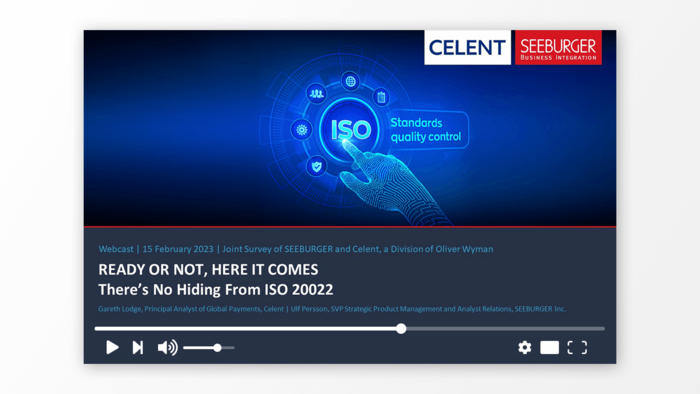 Ready or Not, Here it Comes: There’s No Hiding From ISO 20022 - Watch the webcast for banks or corporates