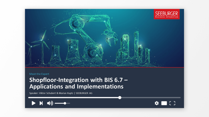 Using BIS 6.7 for Shopfloor - Integration Applications and Implementations