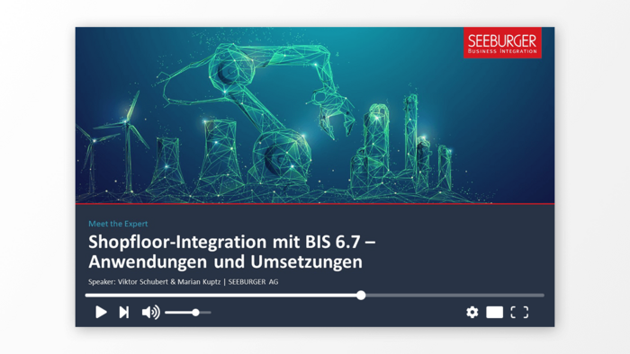 Shopfloor Integration mit BIS 6.7 - Anwendungen und Umsetzungen