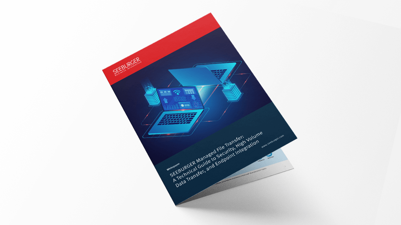 Whitepaper: SEEBURGER Managed File Transfer: A Technical Guide to Security, High Volume Data Transfer, and Endpoint Integration | EN